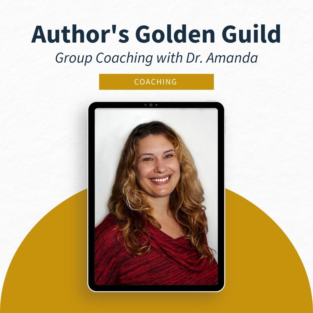 Author’s Golden Guild - Group Coaching with Dr. Amanda